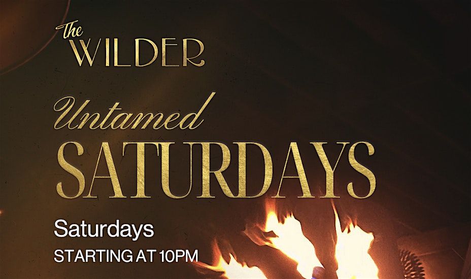 Untamed Saturdays | The Wilder