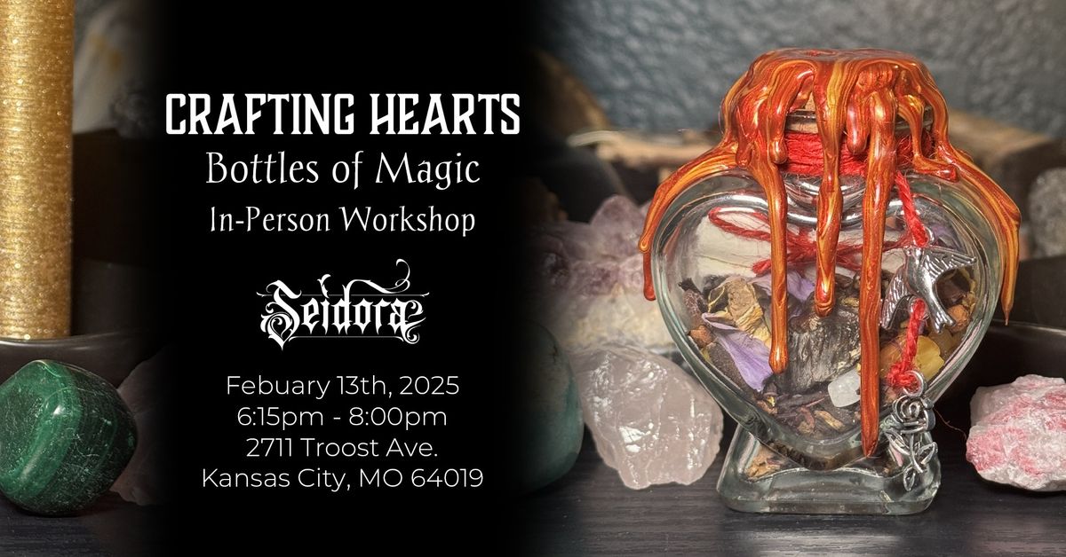 Crafting Hearts: Bottles of Magic with Seidora