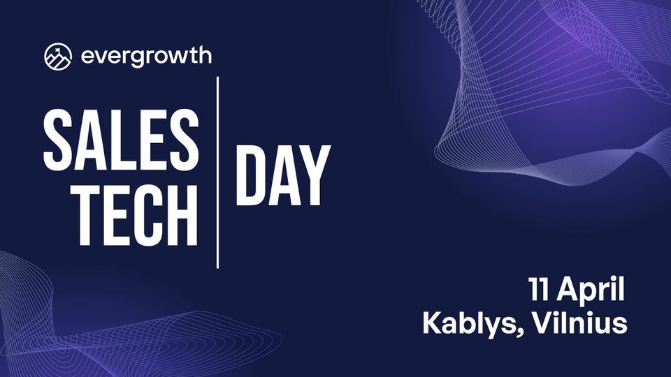 Sales Tech Day 2024, Kablys + Club, Vilnius, 11 April 2024