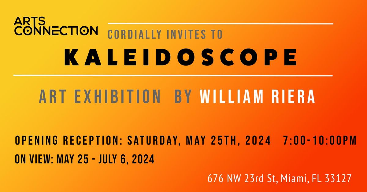 Kaleidoscope Art Exhibition by William Riera