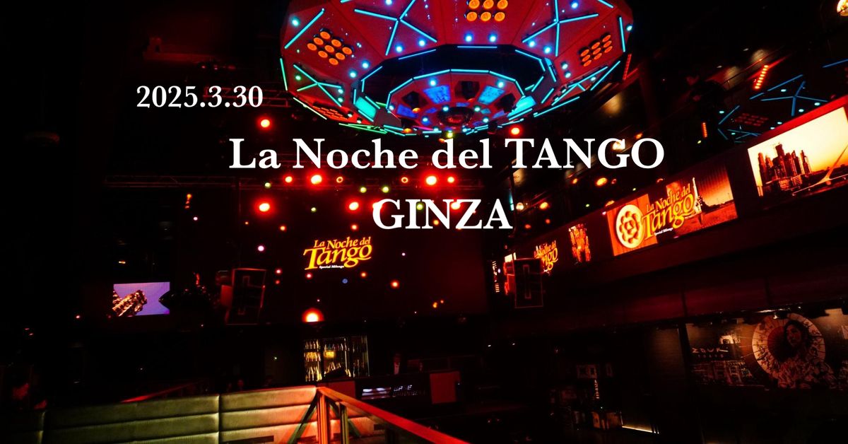 La Noche del TANGO "GINZA" Vol.3