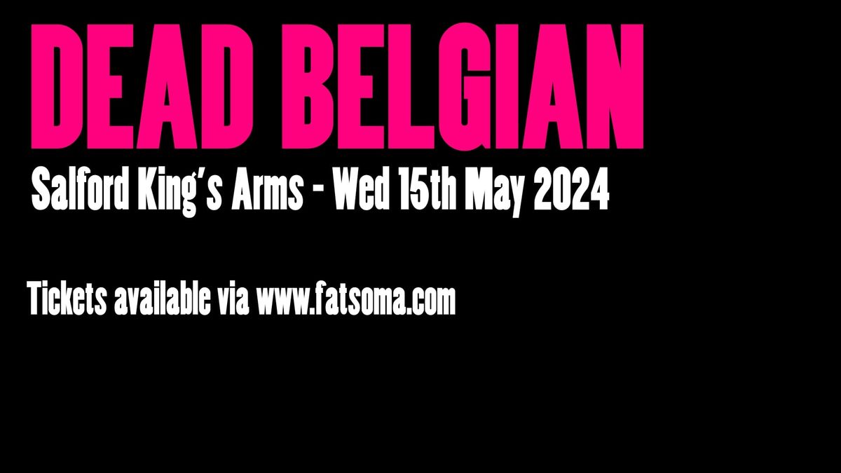 Dead Belgian in Salford \/ Manchester 