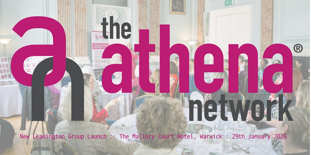 The Athena Network :: NEW Leamington Group In-Person Launch