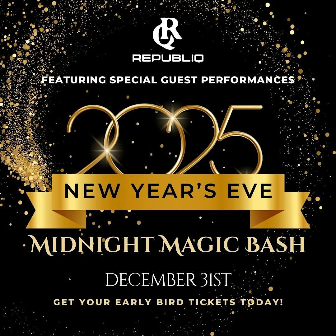 2025 NEW YEAR'S EVE MIDNIGHT MAGIC BASH