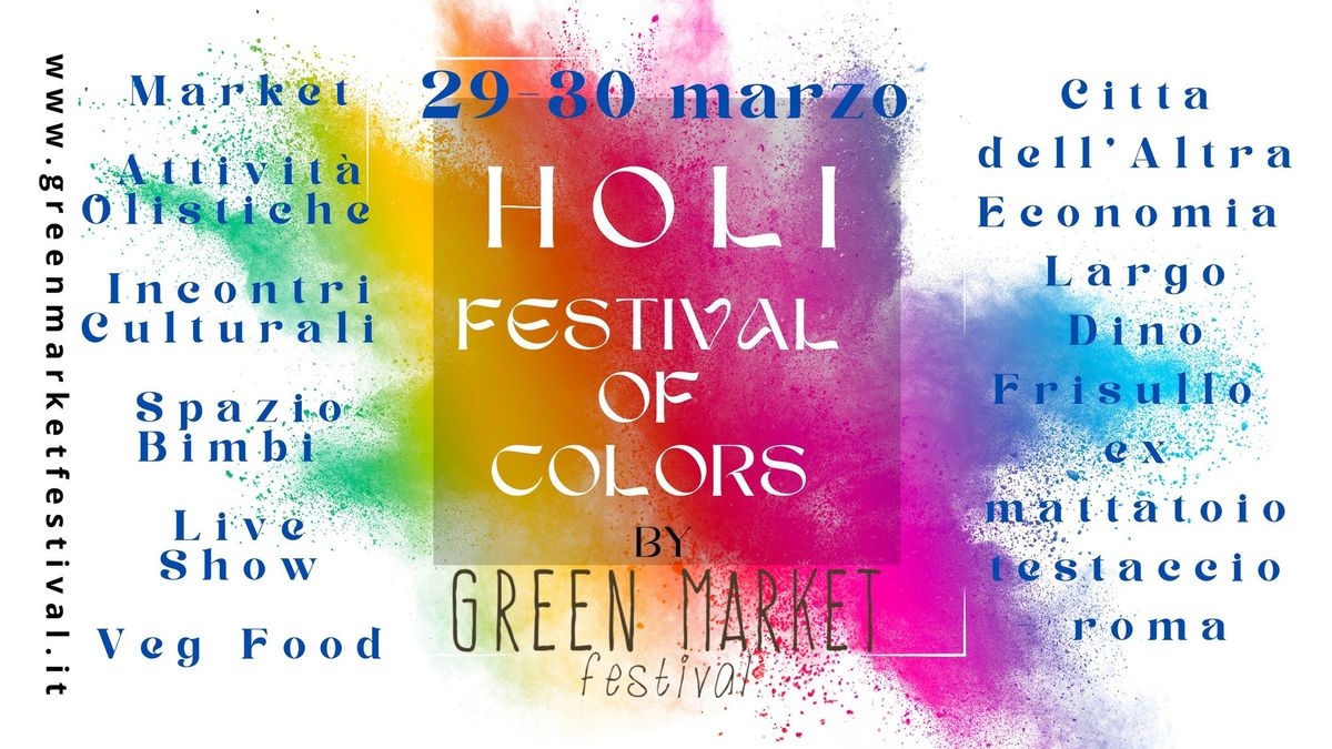 Holi \u2022 Festival of Colors \u2022by Green Market Festival 