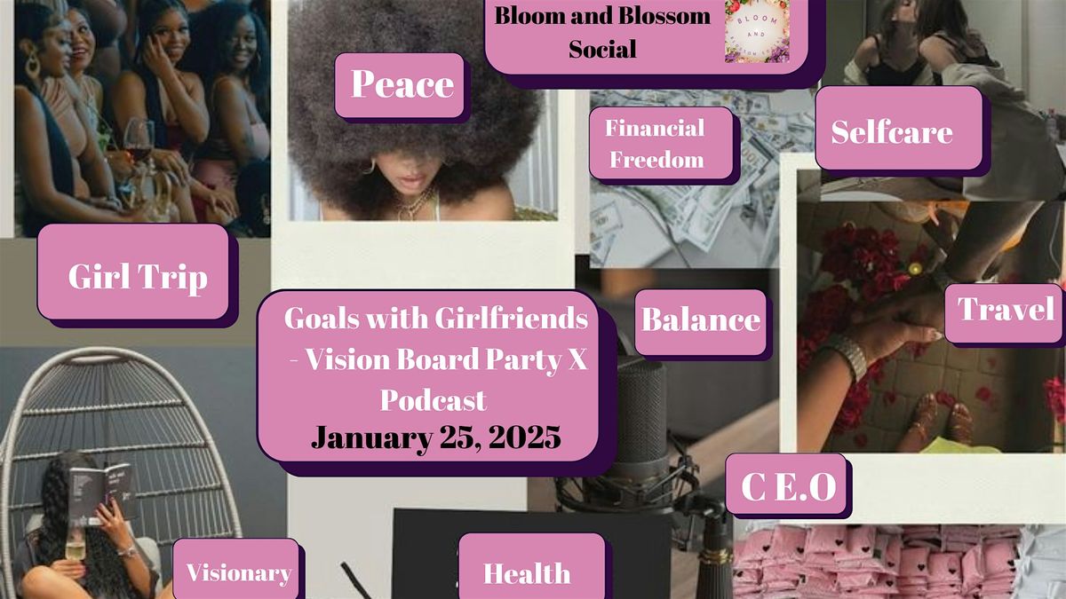 Goals with Girlfriends: Vision Board Party-X Podcast