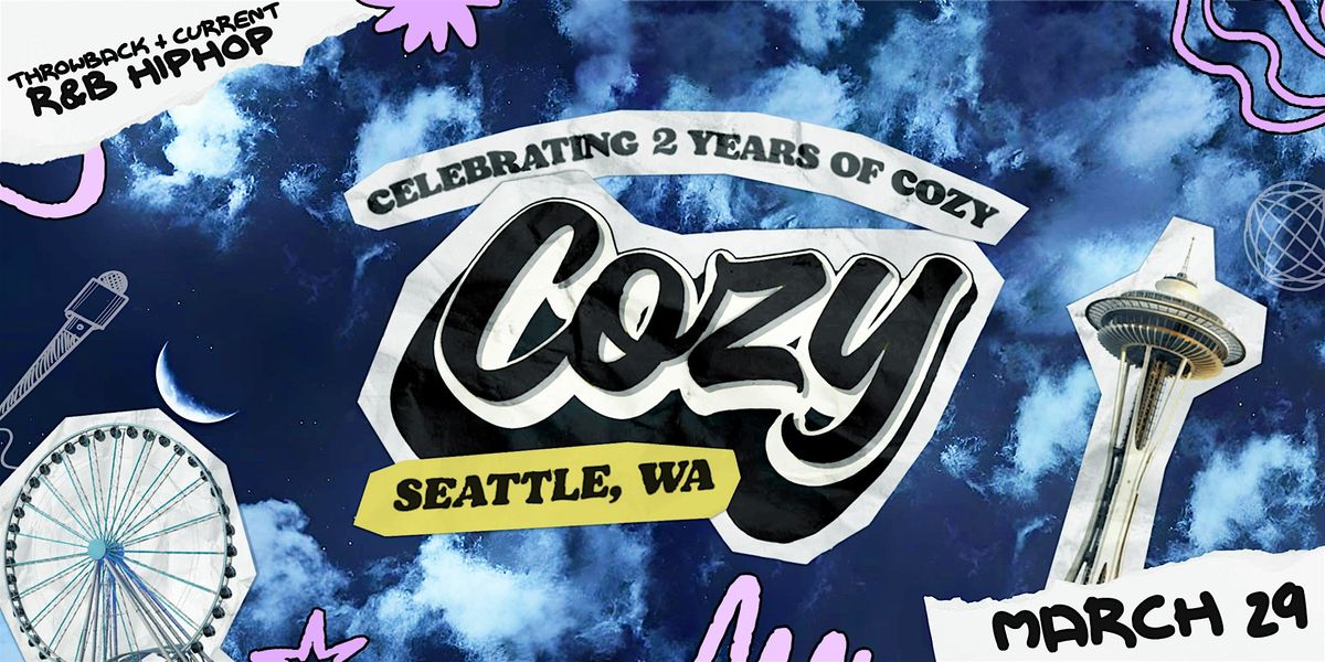 Cozy  - Seattle - 2 Year Anniversary - VICE (21+)