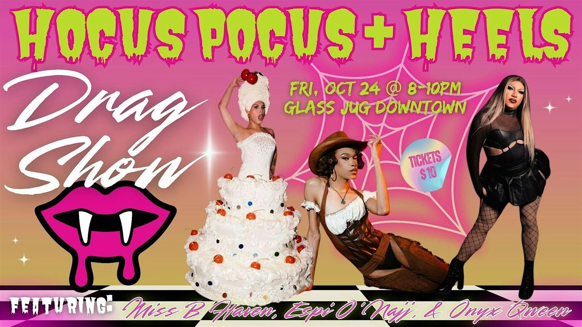 Hocus Pocus & Heels: Halloween Drag Show