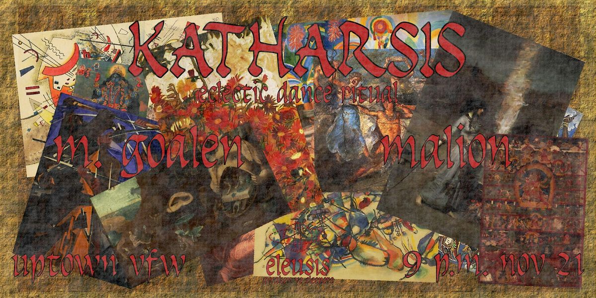 eleusis events presents KATHARSIS: an eclectic dance ritual