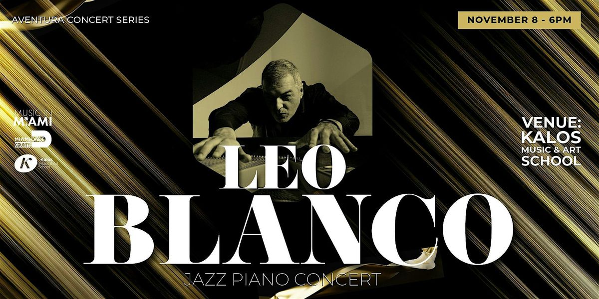 Leo Blanco - Jazz Piano Concert - Aventura Concert Series 2025-2026
