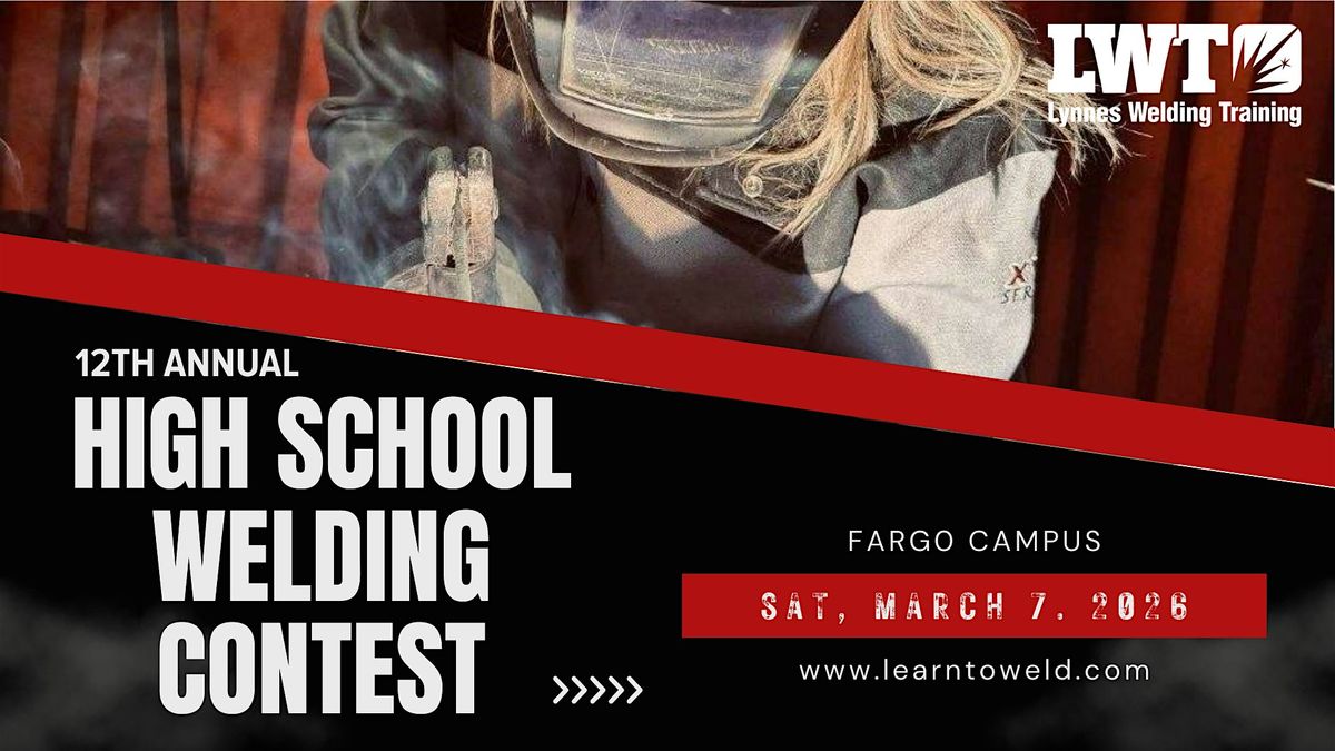 12th Annual High School Welding Contest-Lynnes Welding Training: FARGO
