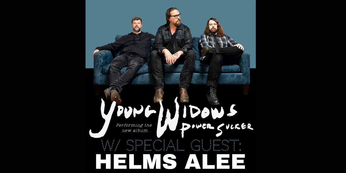 Young Widows with Helms Alee