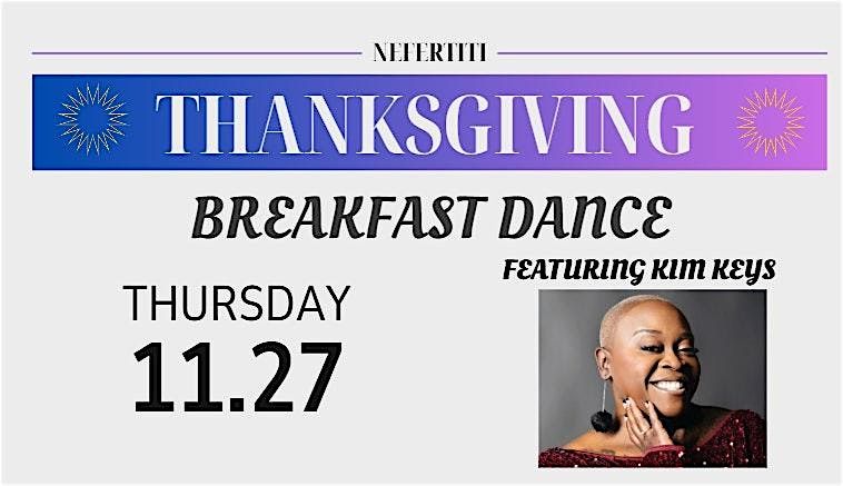 Nefertiti Presents: Thanksgiving Breakfast Dance