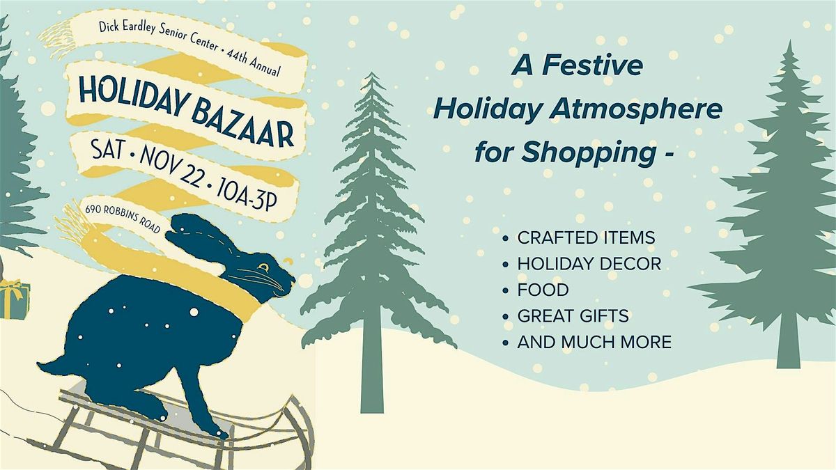 Dick Eardley Senior Center 44th Annual Holiday Bazar