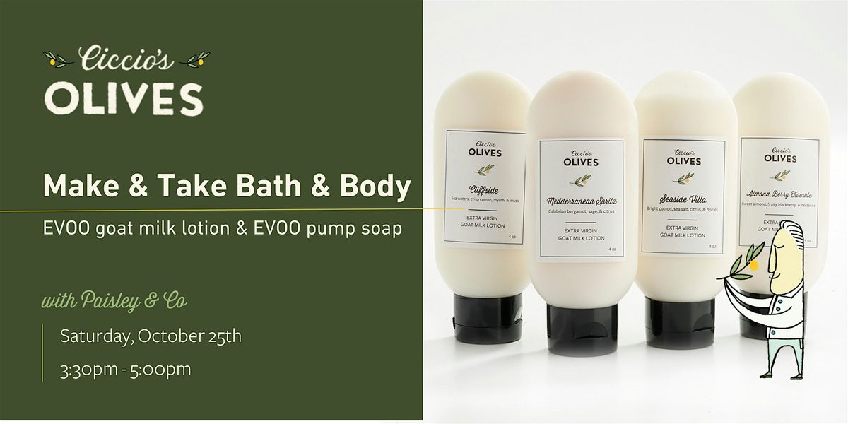 Make & Take EVOO Bath & Body Items: EVOO goat milk lotion & EVOO pump soap