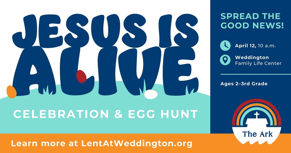 Jesus is Alive Celebration & Egg Hunt