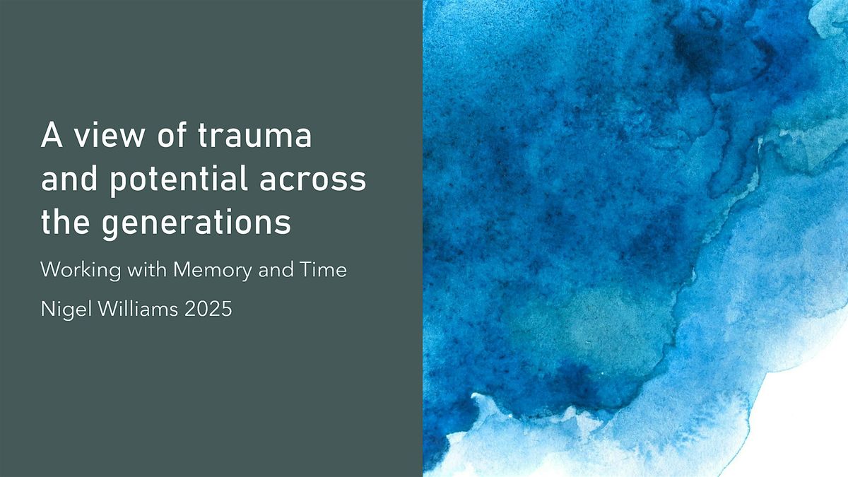 Nigel Williams on Transgenerational Trauma