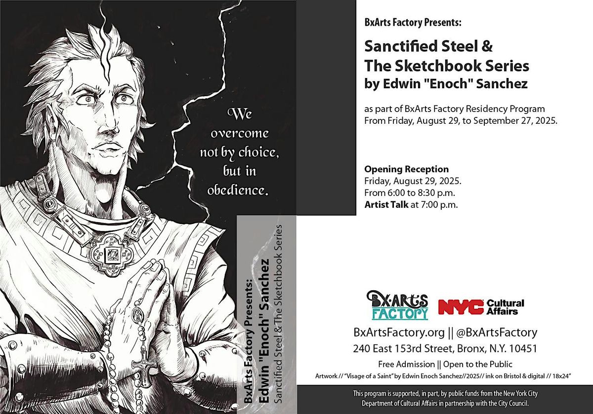 Exhibit: Sanctified Steel &  The Sketchbook Series by Edwin "Enoch" Sanchez