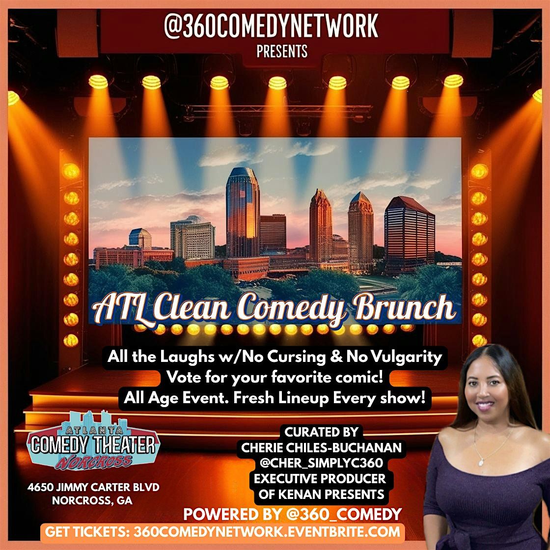@360ComedyNetwork Presents Clean Comedy Brunch  Atl  Sunday, August 24 @3pm