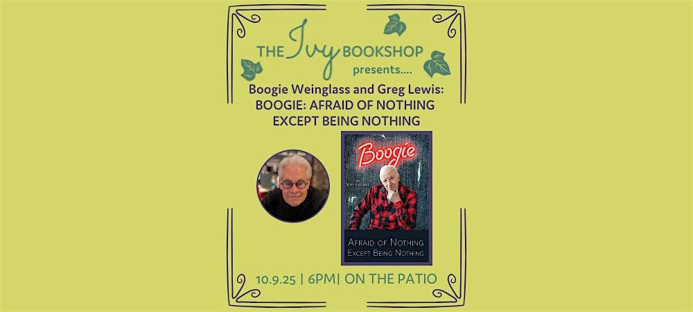 Boogie Weinglass & Greg Lewis: BOOGIE: AFRAID OF NOTHING EXCEPT BEING NOTHI