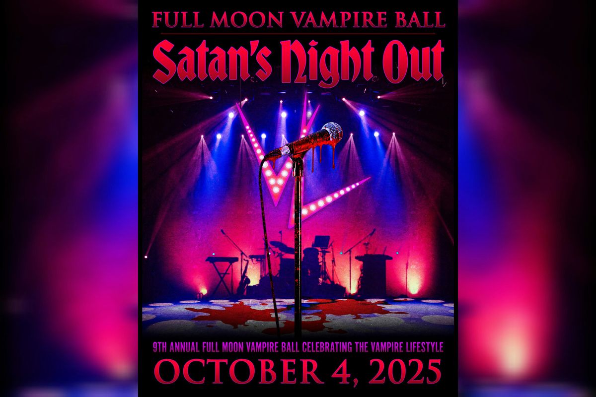 2025 FULL MOON VAMPIRE BALL SATAN'S NIGHT OUT