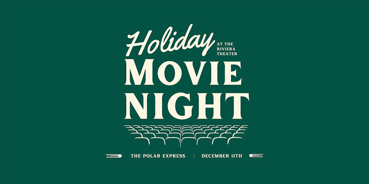 Holiday Movie Night At The Riviera Theater