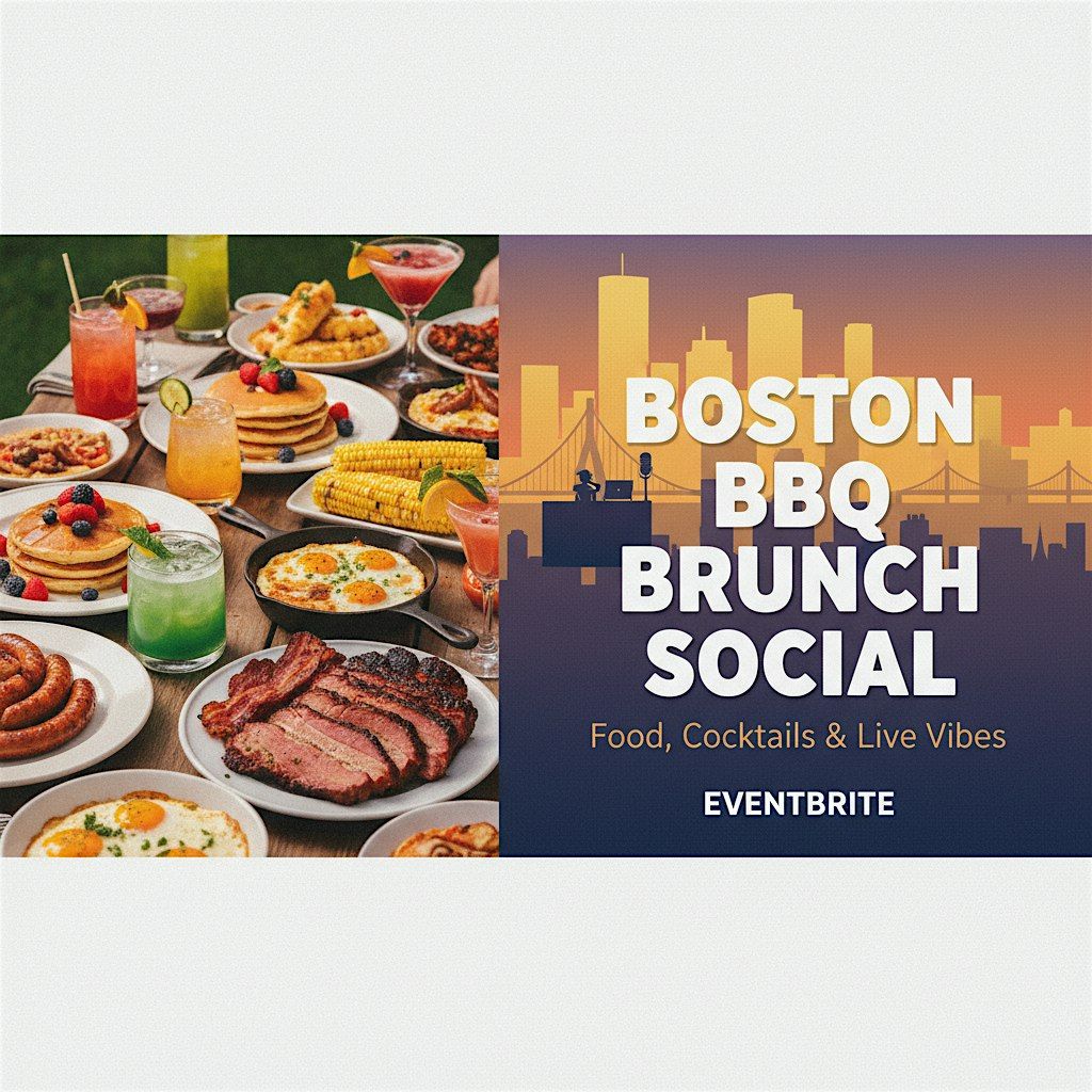 Boston BBQ Brunch Social \u2013 Food, Cocktails & Live Vibes