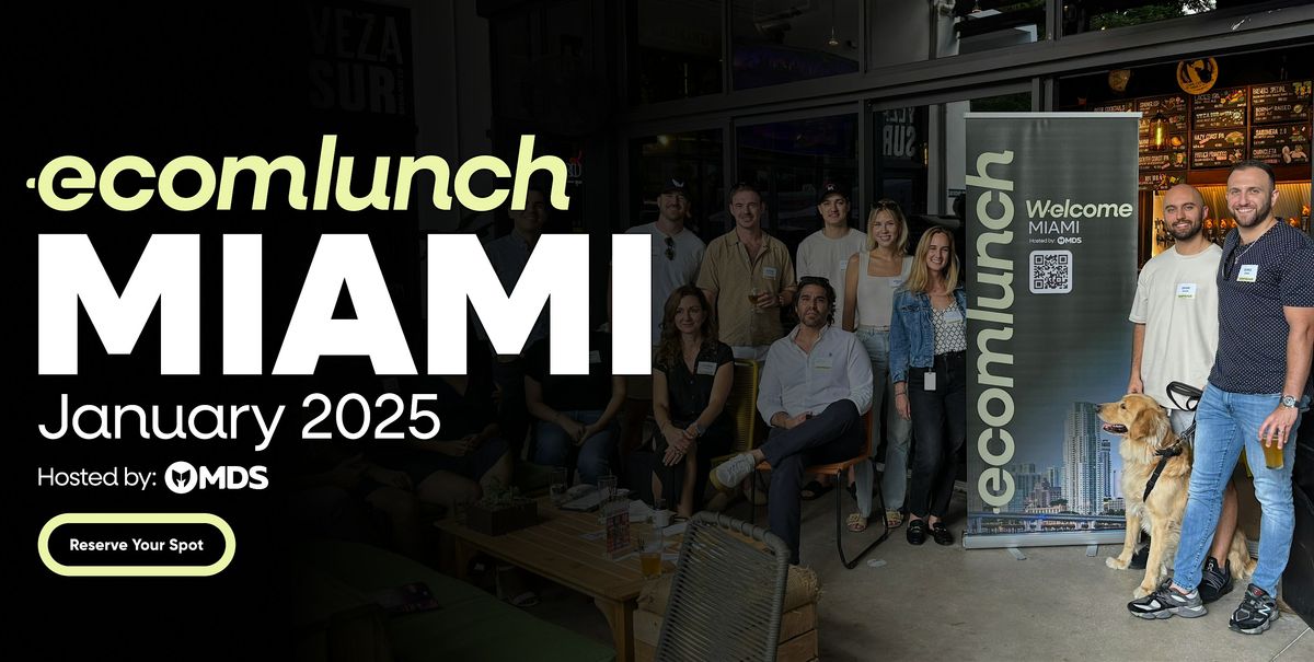 Miami ecomlunch Jan 2025