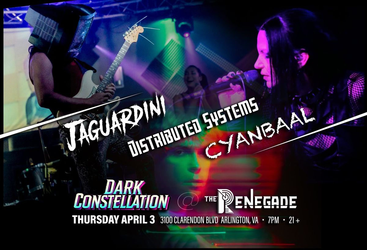 Dark Constellation Presents: Jaguardini + Distributed Systems + Cyanbaal