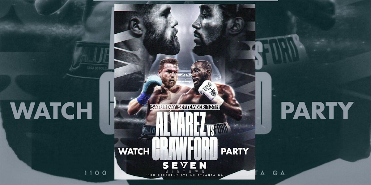 ALVAREZ VS CRAWFORD FIGHT NIGHT WATCH PARTY