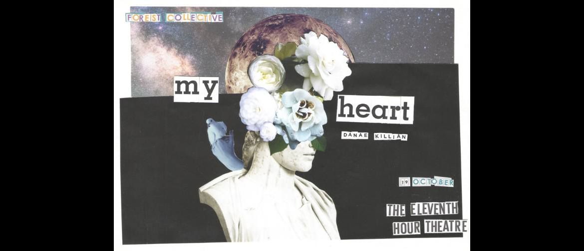 My Heart, presented by Forest Collective