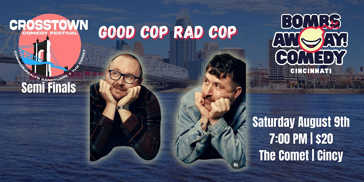 Crosstown Comedy Festival 2025 | GOOD COP RAD COP, Bombs Away Comedy ...
