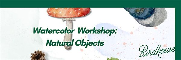 Watercolor Painting: Natural Objects