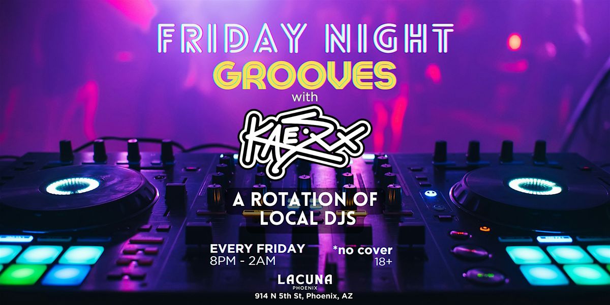 FRIDAY NIGHT GROOVES  at Lacuna