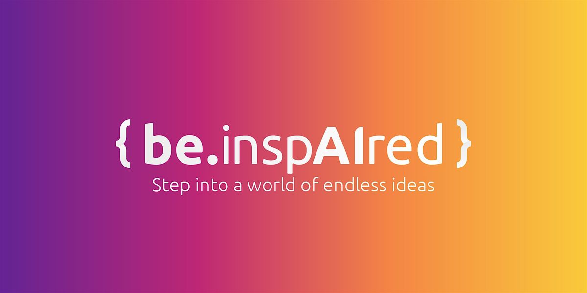 be.inspAIred - AI inspiration event