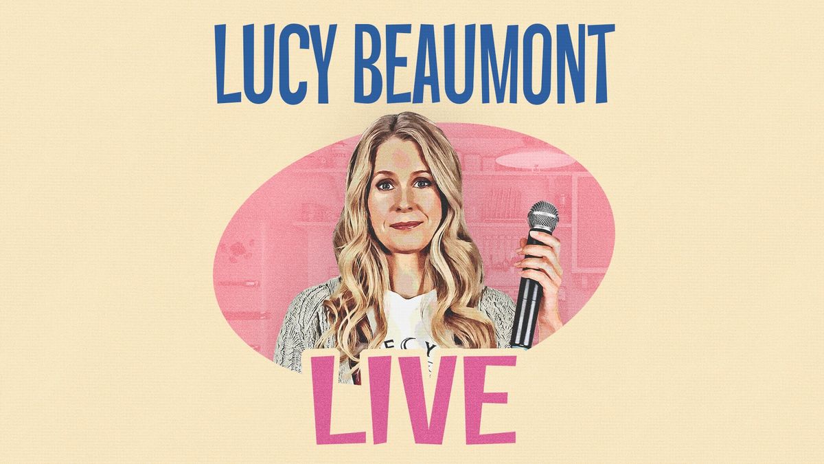 Lucy Beaumont | Live