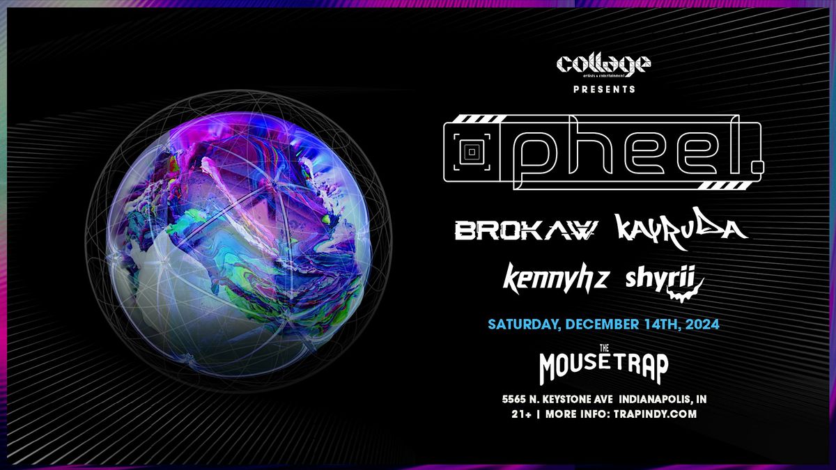 CAE Presents: pheel. w\/ Brokaw, Kayruda, kennyhz & Shyrii @ The Mousetrap