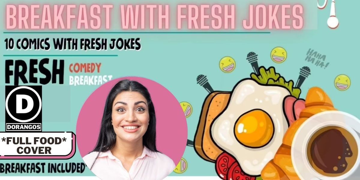 BREAKFAST WITH FRESH JOKES