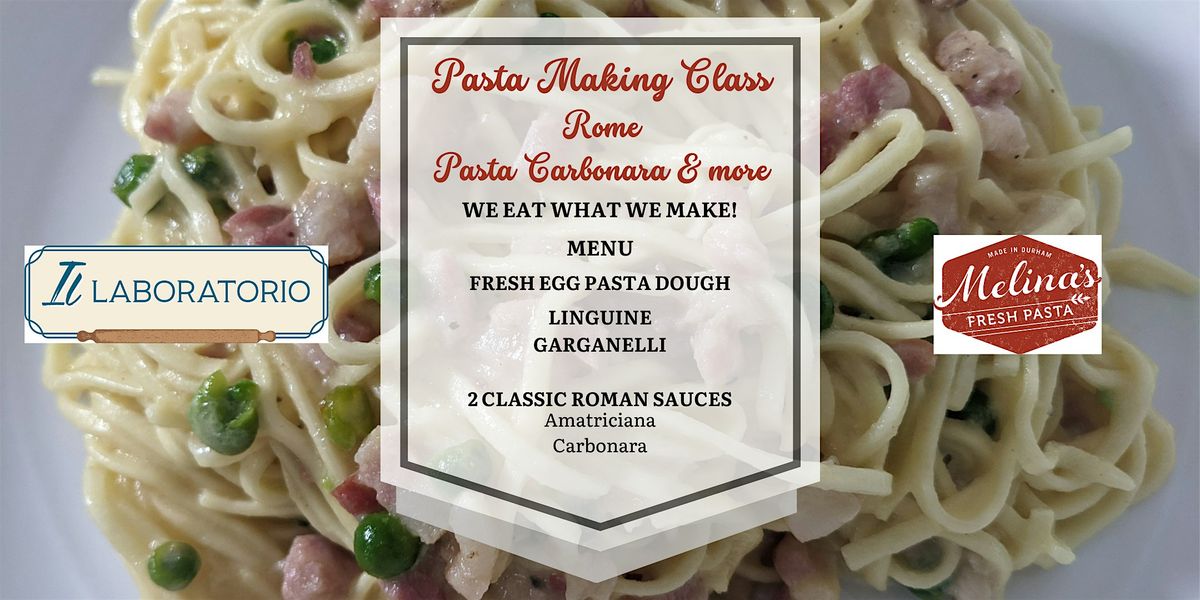 Fresh Pasta Making Class - Roman Pasta & Sauces - Linguine Carbonara & More