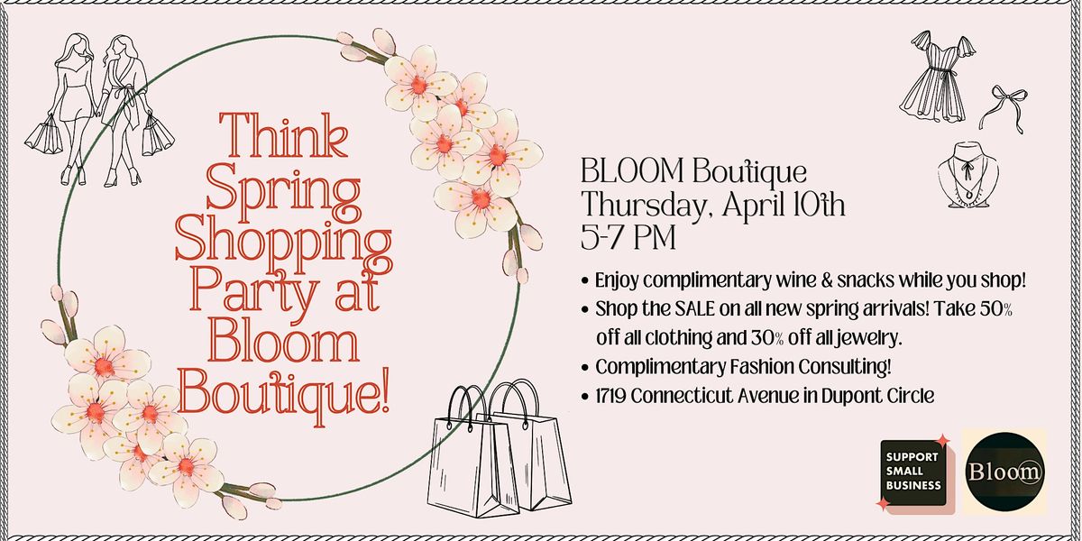 Spring Shopping Party @ Bloom Boutique