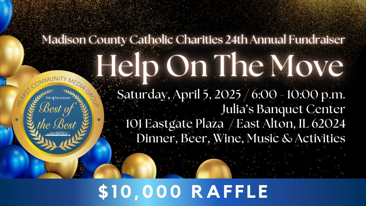 Madison County Catholic Charities 23rd Annual Fundraiser - Help on the Move