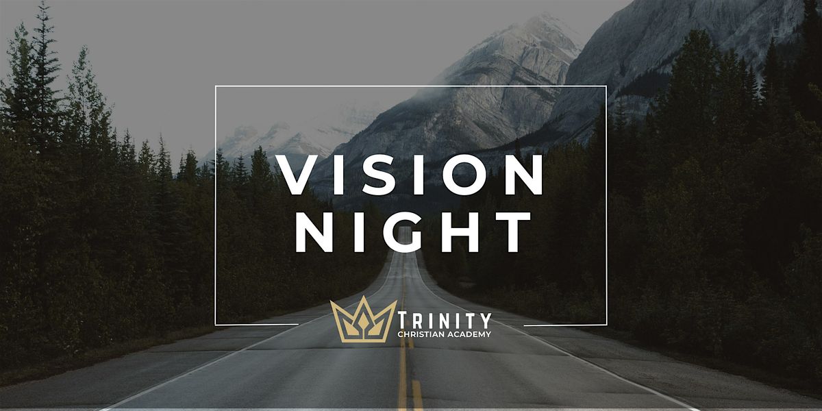 Trinity Christian Academy - Vision Night