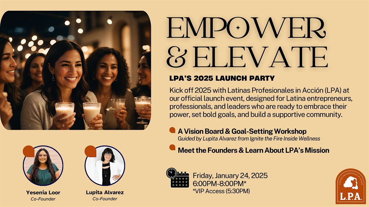 Empower & Elevate: LPA\u2019s 2025 Launch Party