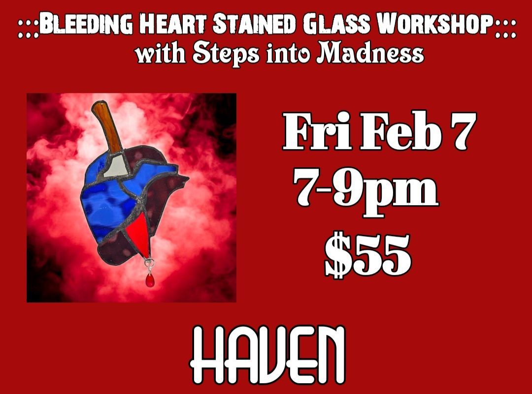 Bleeding Heart Stained Glass Class! 