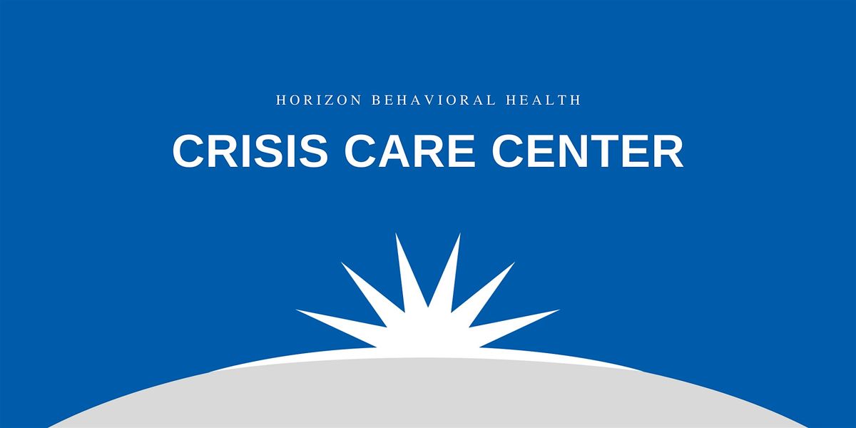 Horizon's Crisis Care Center: Open House & Ribbon Cutting Ceremony