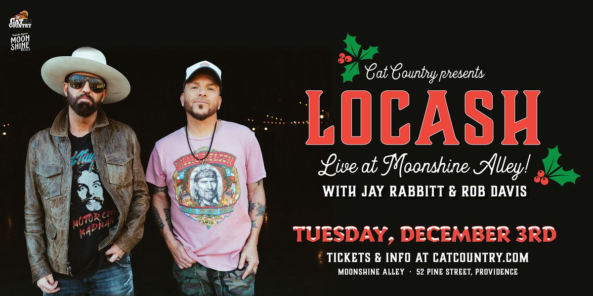 LOCASH AT MOONSHINE ALLEY - TUESDAY, DECEMBER 3RD