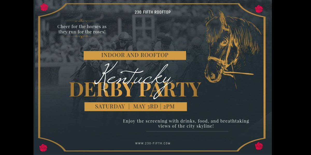 KENTUCKY DERBY PARTY @230 Fifth Rooftop