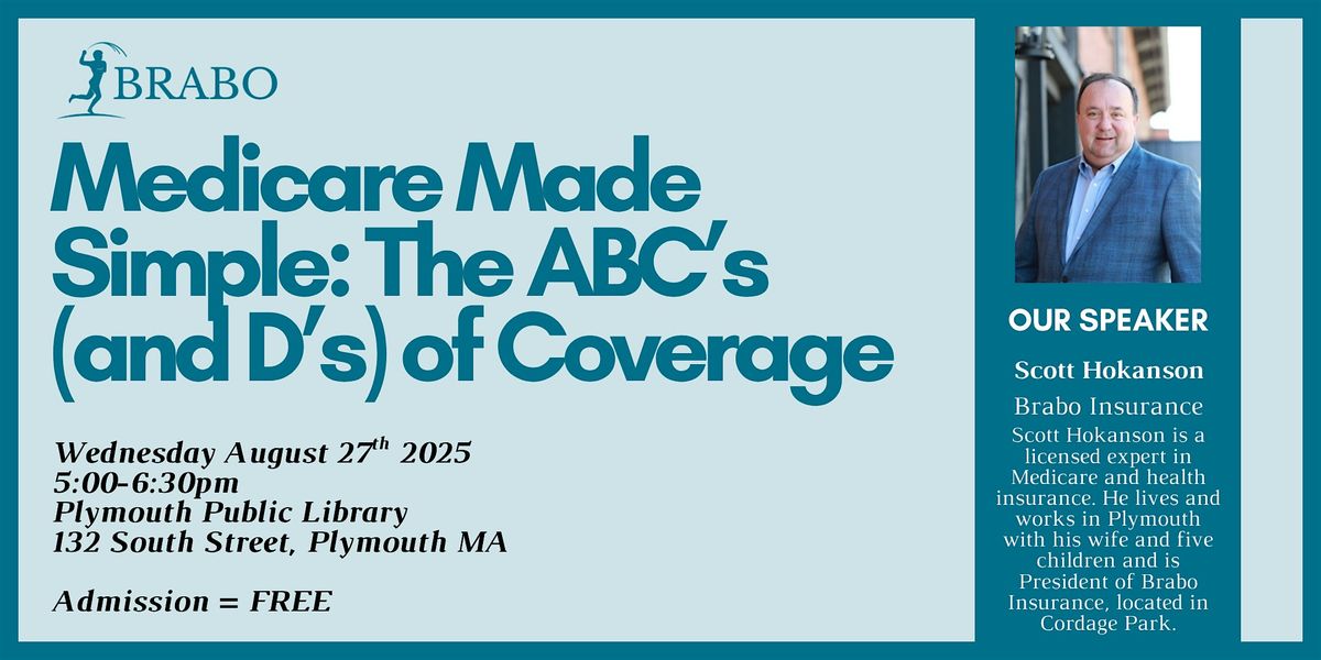 Medicare Made Simple: The ABC\u2019s (and D\u2019s) of Coverage