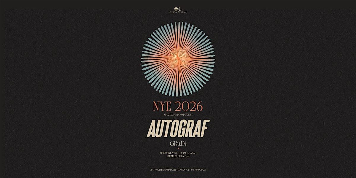 NYE w\/ AUTOGRAF at Hotel VIA Rooftop