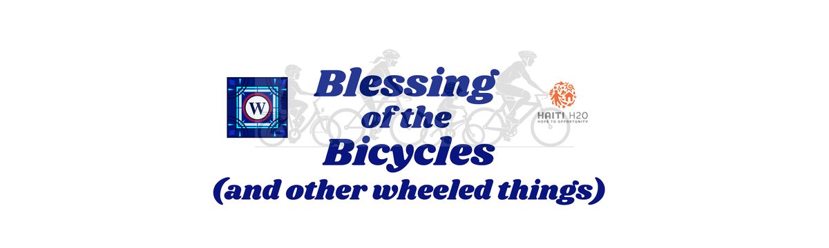 Blessing of the Bicycles (and other wheeled things)